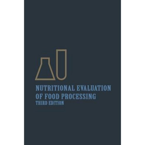 Nutritional Evaluation of Food Processing Paperback, Springer