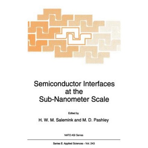 Semiconductor Interfaces at the Sub-Nanometer Scale Hardcover, Springer