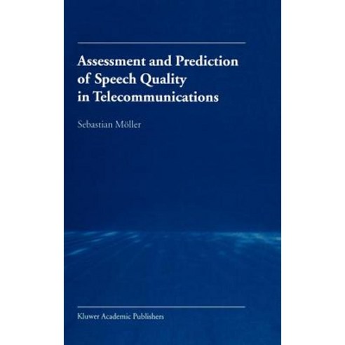 Assessment and Prediction of Speech Quality in Telecommunications Hardcover, Springer