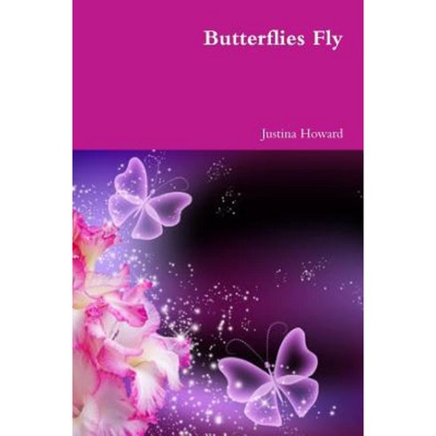 Butterflies Do Fly Paperback, Lulu.com