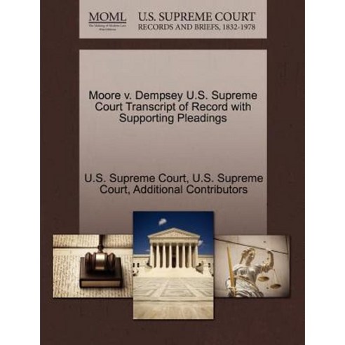 Moore V. Dempsey U.S. Supreme Court Transcript of Record with Supporting Pleadings Paperback, Gale, U.S. Supreme Court Records