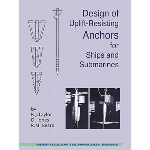 Design of Uplift-Resisting Anchors for Ships and Submarines (Deep Ocean Technology) Paperback, Wexford College Press