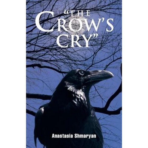 The Crow''s Cry Paperback, Trafford Publishing