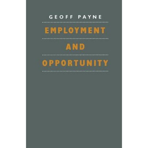 Employment and Opportunity Paperback, Palgrave MacMillan