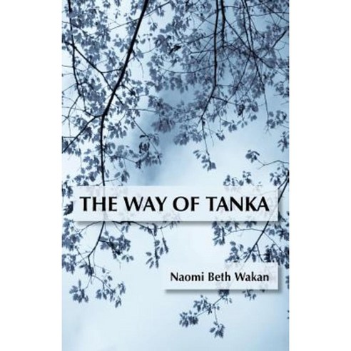 The Way of Tanka Paperback, Shanti Arts LLC