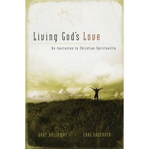 Living God''s Love: An Invitation to Christian Spirituality Paperback, ACU Press/Leafwood Publishers