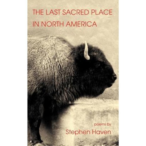 The Last Sacred Place in North America Paperback, New American Press