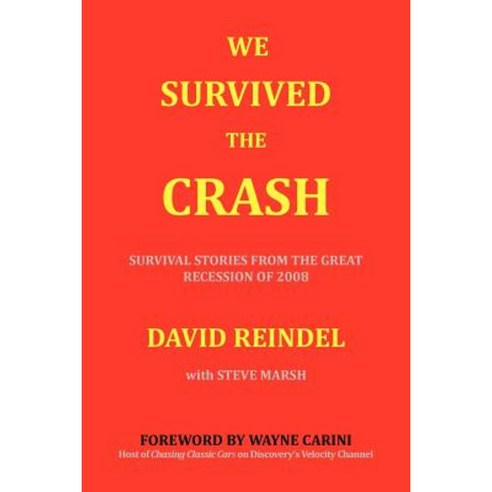 We Survived the Crash: Survival Stories from the Great Recession Paperback, Xlibris Corporation
