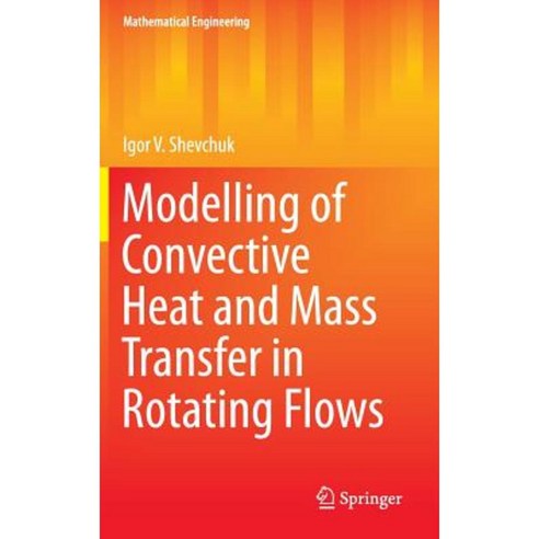 Modelling of Convective Heat and Mass Transfer in Rotating Flows ...