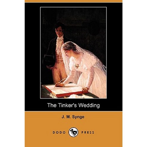 The Tinker''s Wedding (Dodo Press) Paperback, Dodo Press
