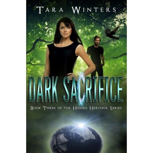 Dark Sacrifice: Book Three of the Hidden Heritage Series Paperback, Wintermoon Publishing