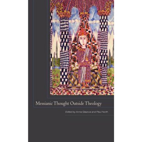 Messianic Thought Outside Theology Hardcover, Fordham University Press