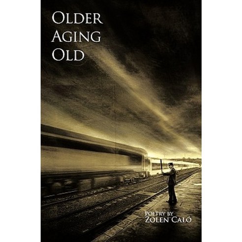 Older Aging & Old Paperback, Authorhouse