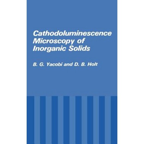 Cathodoluminescence Microscopy of Inorganic Solids Hardcover, Springer