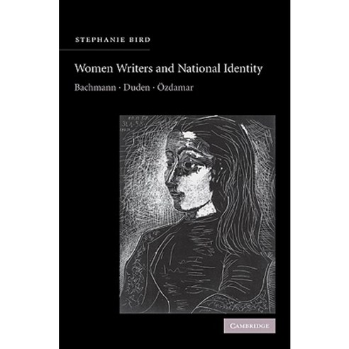 Women Writers and National Identity: Bachmann Duden Ozdamar Paperback, Cambridge University Press