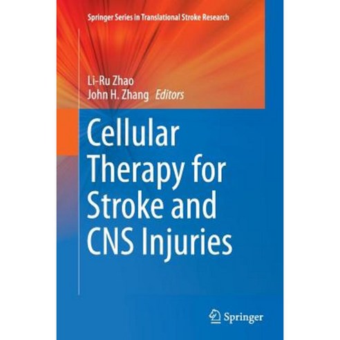 Cellular Therapy for Stroke and CNS Injuries Paperback, Springer