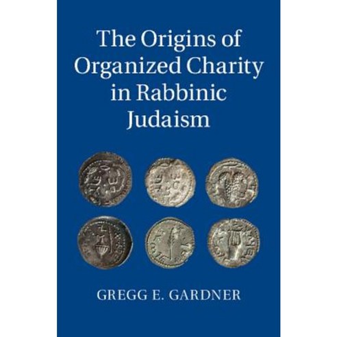 The Origins of Organized Charity in Rabbinic Judaism Hardcover, Cambridge University Press