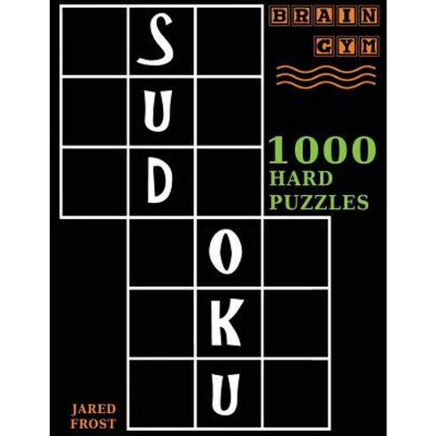 Sudoku: 1000 Hard Puzzles to Exercise Your Brain: Brain Gym Series Book Paperback, Fat Dog Publishing, LLC