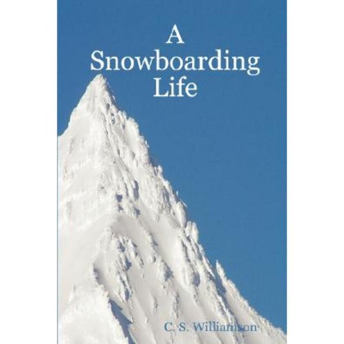 A Snowboarding Life Paperback, Lulu.com