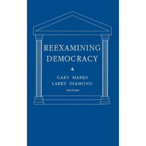 Reexamining Democracy: Essays in Honor of Seymour Martin Lipset Hardcover, Sage Publications, Inc