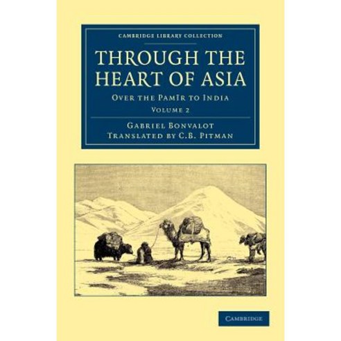 Through the Heart of Asia - Volume 2, Cambridge University Press