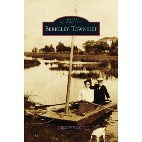 Berkeley Township Hardcover, Arcadia Publishing Library Editions