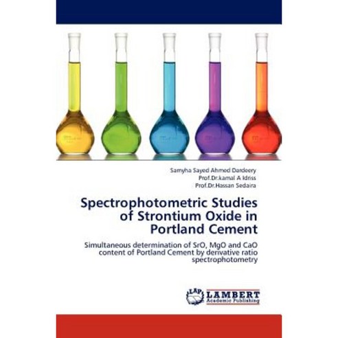 Spectrophotometric Studies of Strontium Oxide in Portland Cement Paperback, LAP Lambert Academic Publishing