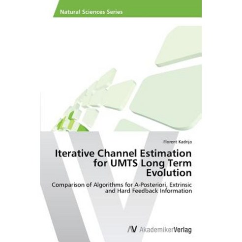 Iterative Channel Estimation for Umts Long Term Evolution Paperback, AV Akademikerverlag