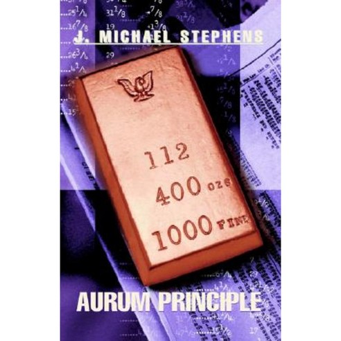 Aurum Principle Hardcover, Xlibris Corporation