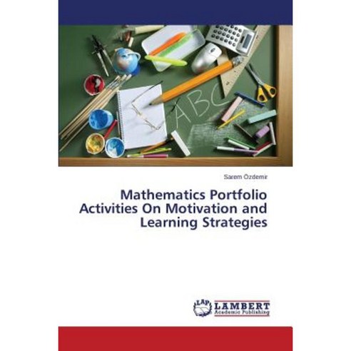 Mathematics Portfolio Activities on Motivation and Learning Strategies Paperback, LAP Lambert Academic Publishing