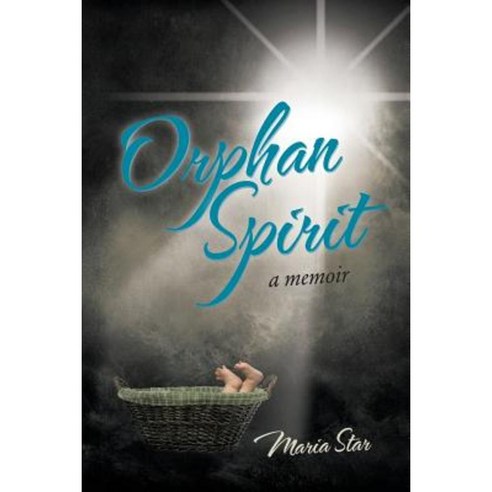 Orphan Spirit: A Memoir Paperback, iUniverse