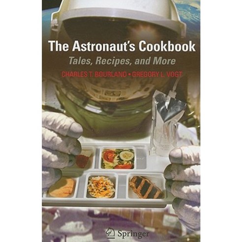 The Astronaut''s Cookbook: Tales Recipes and More Paperback, Springer
