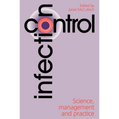 Infection Control: Science Management and Practice Paperback, Wiley