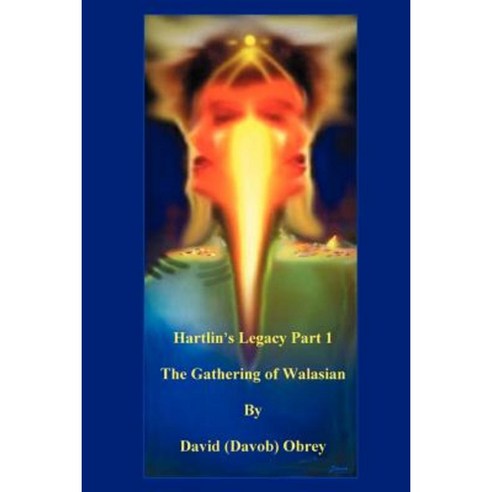 Hartlin''s Legacy Part 1: The Gathering of Walasian Paperback, Writer''s Showcase Press