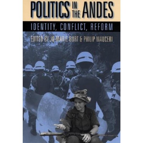 Politics in the Andes: Identity Conflict Reform Paperback, University of Pittsburgh Press