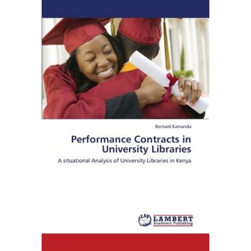 Performance Contracts in University Libraries Paperback, LAP Lambert Academic Publishing