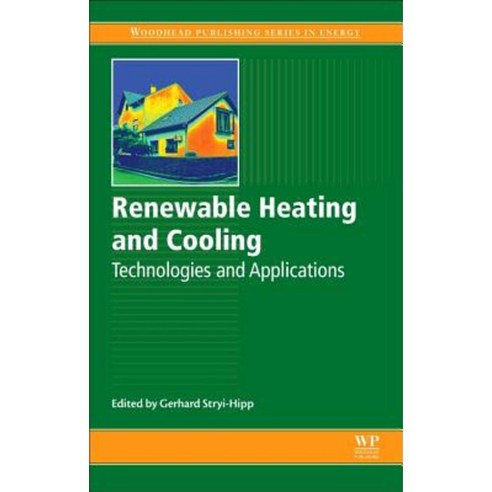 Renewable Heating and Cooling: Technologies and Applications Hardcover, Woodhead Publishing