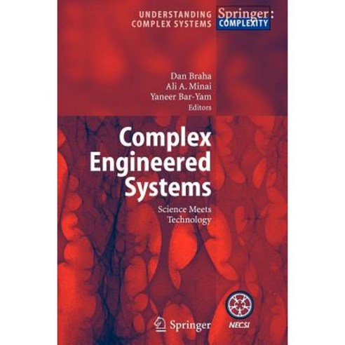 Complex Engineered Systems: Science Meets Technology Paperback, Springer