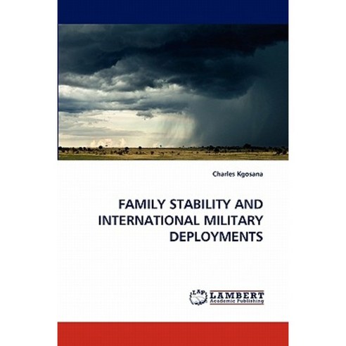 Family Stability and International Military Deployments Paperback, LAP Lambert Academic Publishing