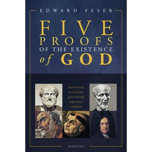 Five Proofs of the Existence of God Paperback, Ignatius Press
