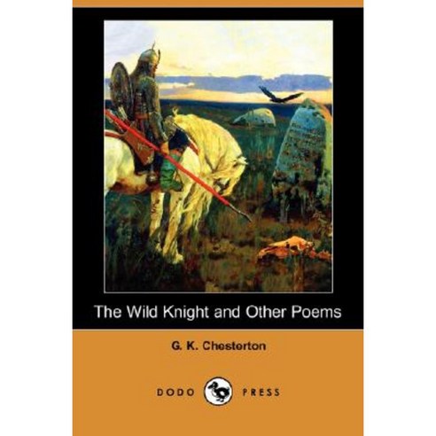 The Wild Knight and Other Poems (Dodo Press) Paperback, Dodo Press
