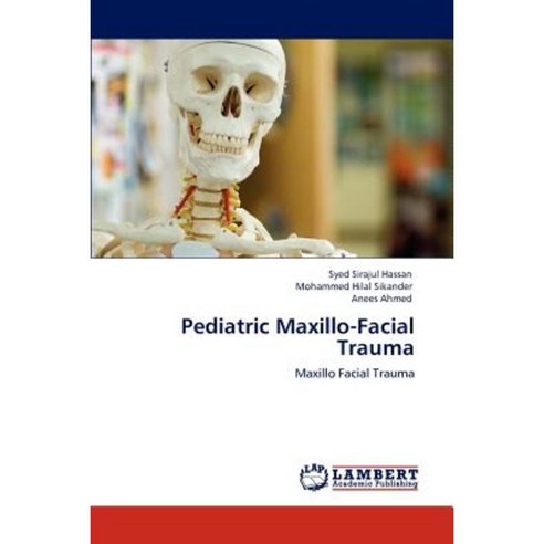 Pediatric Maxillo-Facial Trauma Paperback, LAP Lambert Academic Publishing