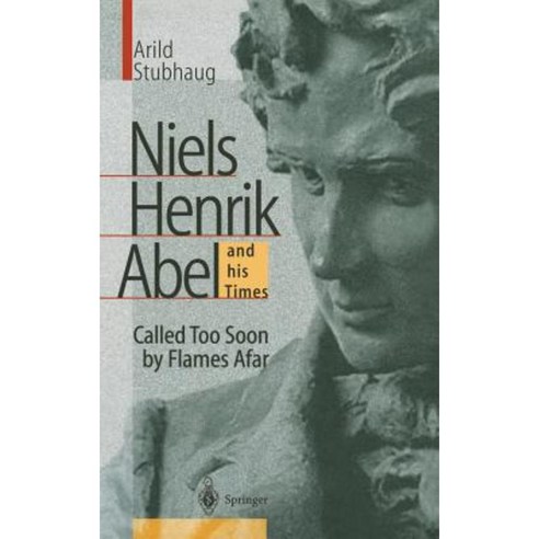 Niels Henrik Abel and His Times Hardcover, Springer