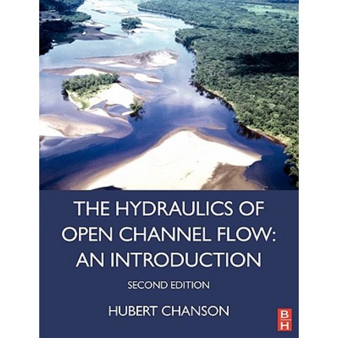 Hydraulics of Open Channel Flow Paperback, Butterworth-Heinemann