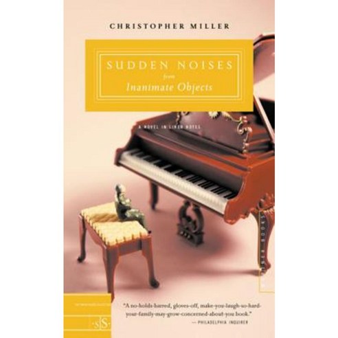 Sudden Noises from Inanimate Objects: A Novel in Liner Notes Paperback, Mariner Books