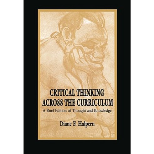 Critical Thinking Across the Curriculum: A Brief Edition of Thought & Knowledge Paperback, Routledge