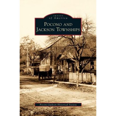 Pocono and Jackson Townships Hardcover, Arcadia Publishing Library Editions