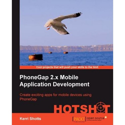 Phonegap 2 Mobile Application Development Hotshot Paperback, Packt Publishing