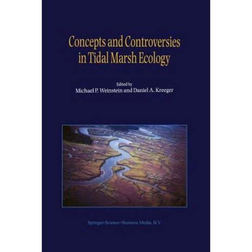 Concepts and Controversies in Tidal Marsh Ecology Paperback, Springer