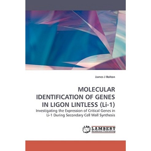 Molecular Identification of Genes in Ligon Lintless (Li-1) Paperback, LAP Lambert Academic Publishing